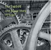 The Sweet and Sour Story of Sugar