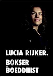 Lucia Rijker. Bokser en boeddhist