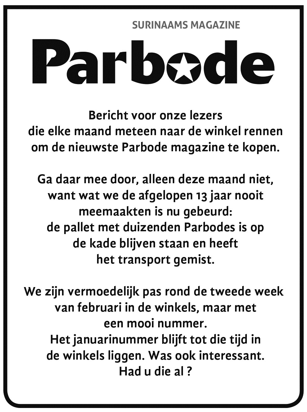 Parbode is laat